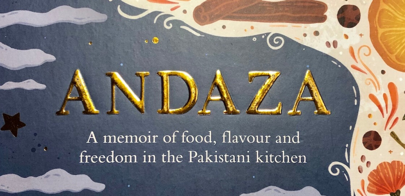 Andaza by Sumayya Usmani - A memoir of food, flavour and freedom in the Pakistani kitchen